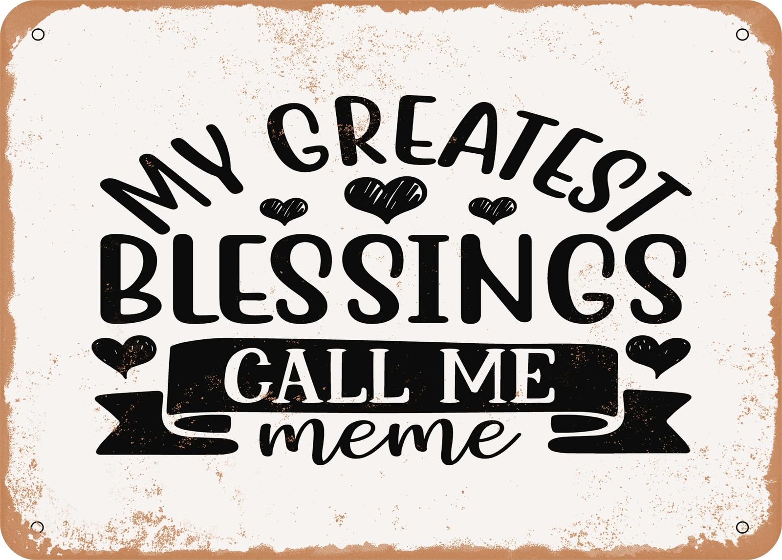 Miaomansenstore Metal Sign - My Greatest Blessings Call Me Meme - Vintage Look Sign Home Decor
