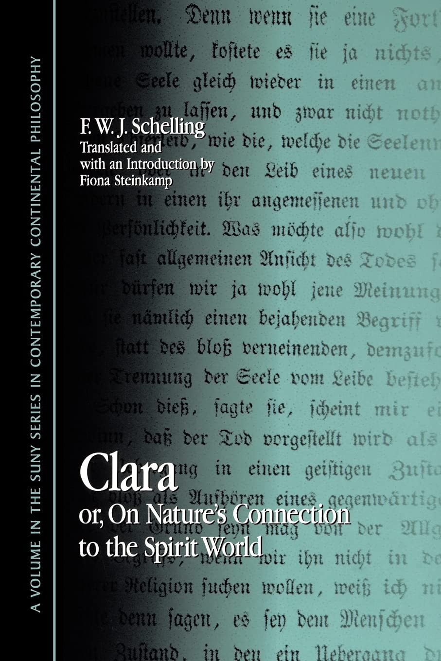 Clara: Or, on Nature's Connection to the Spirit World (SUNY Series in Contemporary Continental Philosophy)