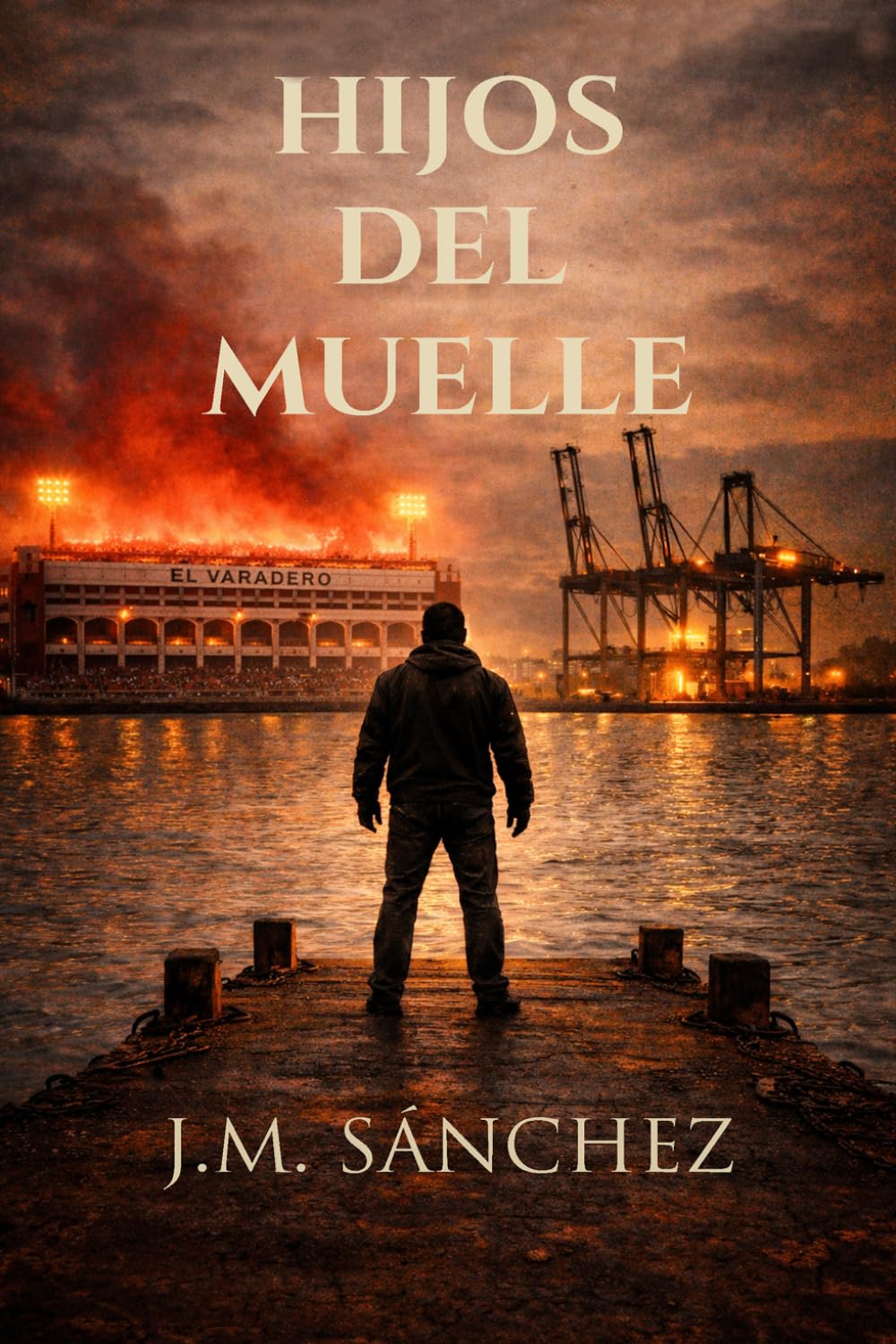 Hijos del muelle: Lealtad, fútbol y guerra social en una ciudad portuaria