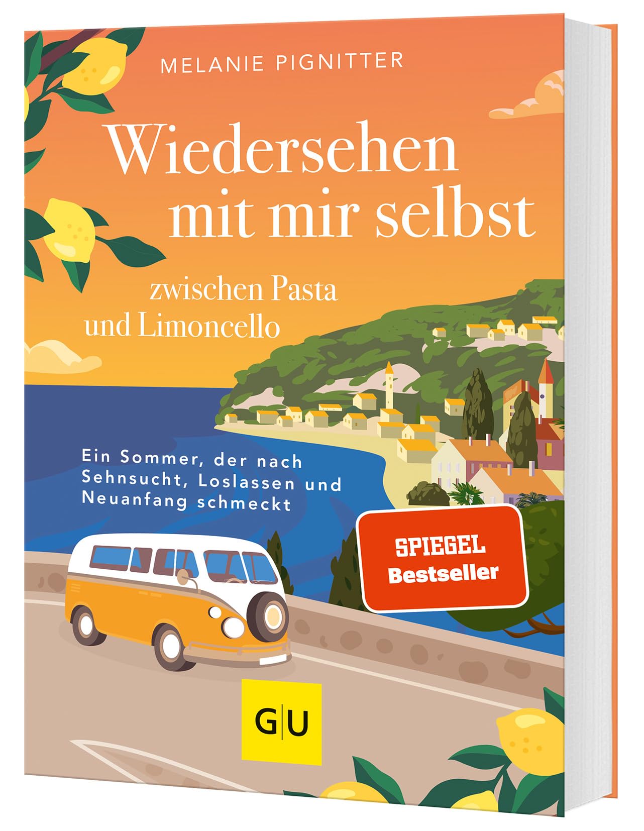 Der neue SPIEGEL-Bestseller: Wiedersehen mit mir selbst zwischen Pasta und Limoncello: Ein Sommer zwischen Sehnsucht, Loslassen und Neuanfang