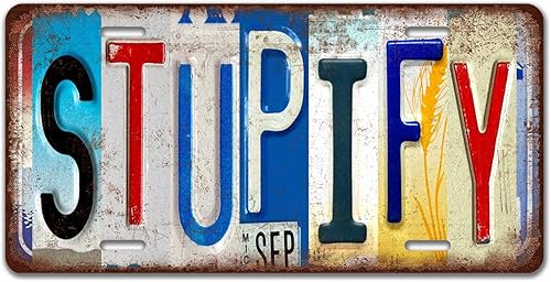 Vintage Stupify License Plate Metal Tin Sign Rustic for Wall Decor 12 x 6 Inches