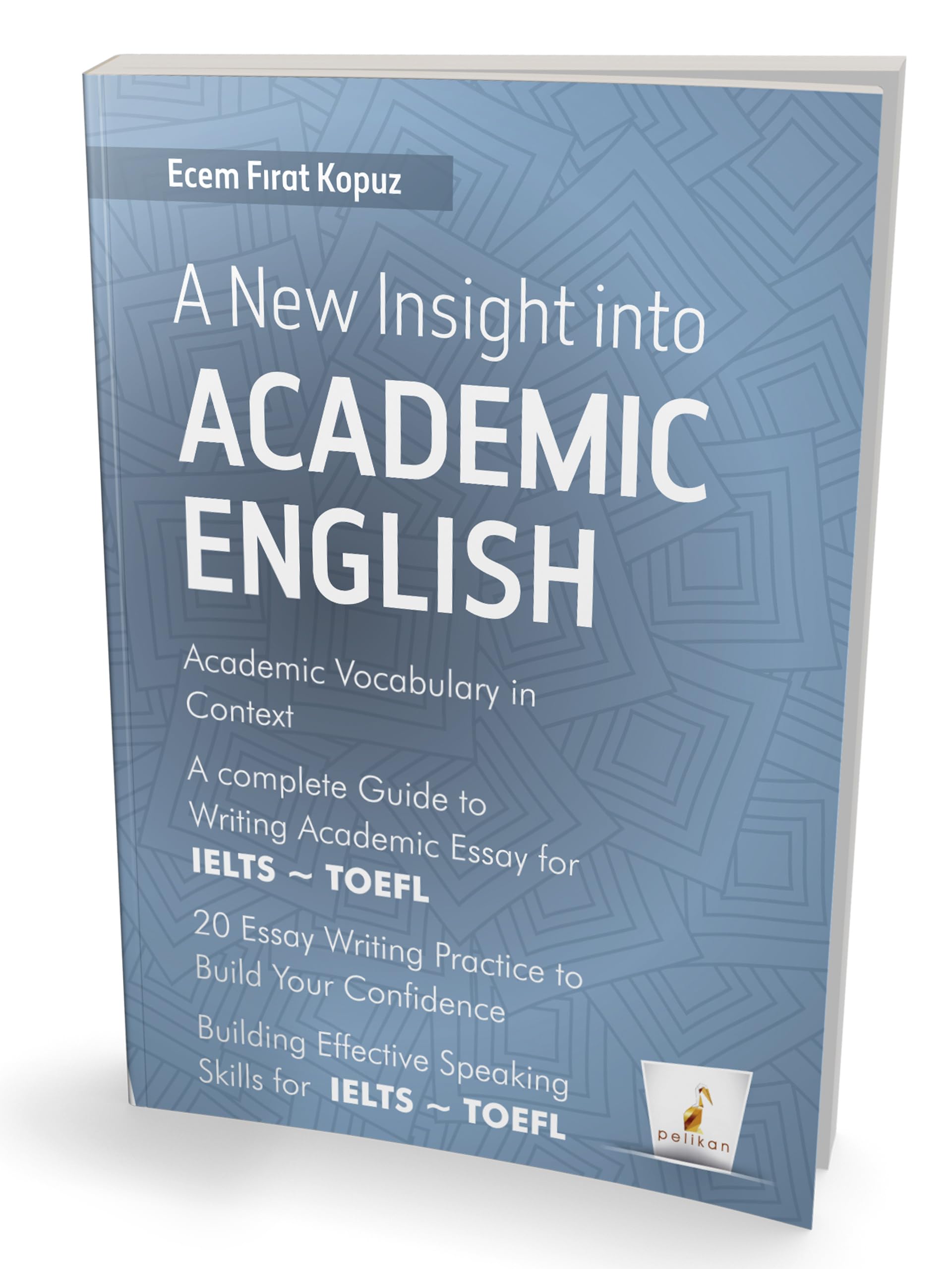 A New Insight into Academic English : Ecem Fırat Kopuz: Amazon.com