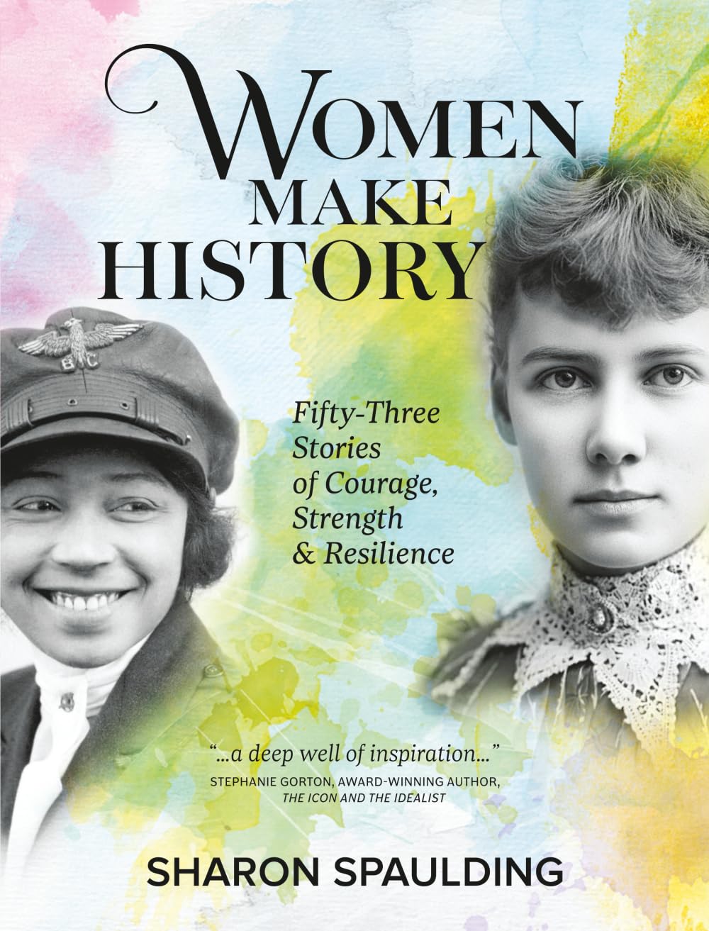 Women Make History: Fifty-Three Stories of Courage, Strength & Resilience      Paperback – February 16, 2026