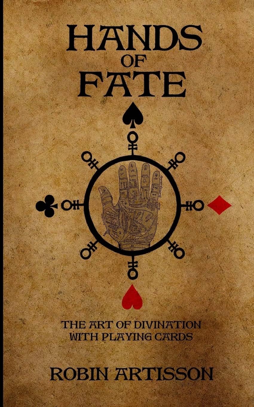 Hands of Fate: The Art of Divination with Playing Cards Paperback – March 16, 2016