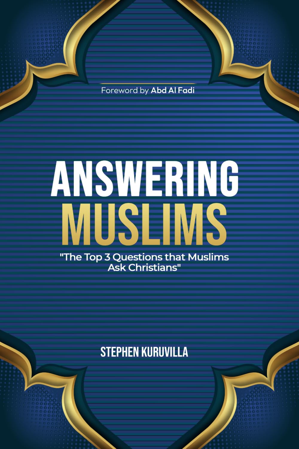ANSWERING MUSLIMS: The Top 3 Questions Muslims Ask Christians