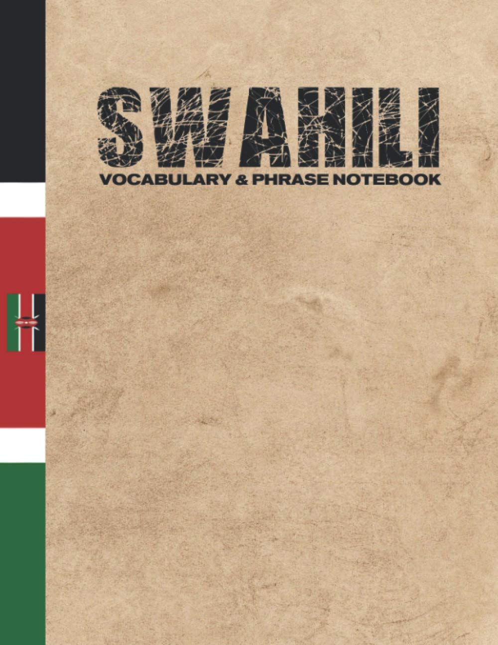 Swahili Vocabulary & Phrase Notebook: For Learning Language | Study Journal and Diary | A Book With Prompts To Write Down Words & Sentences To Be Memorized