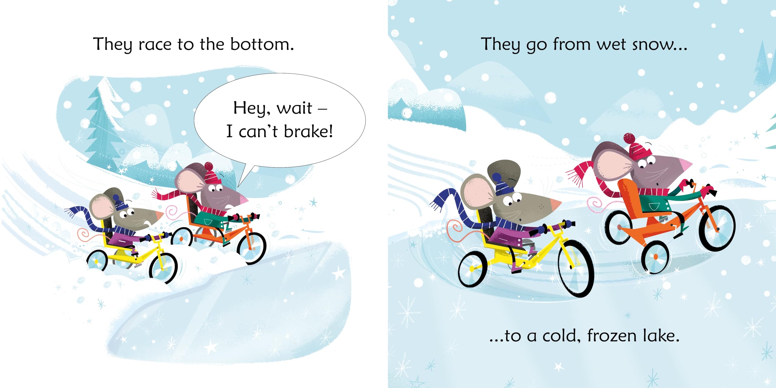 Tricycle mice on ice. Ediz. illustrata