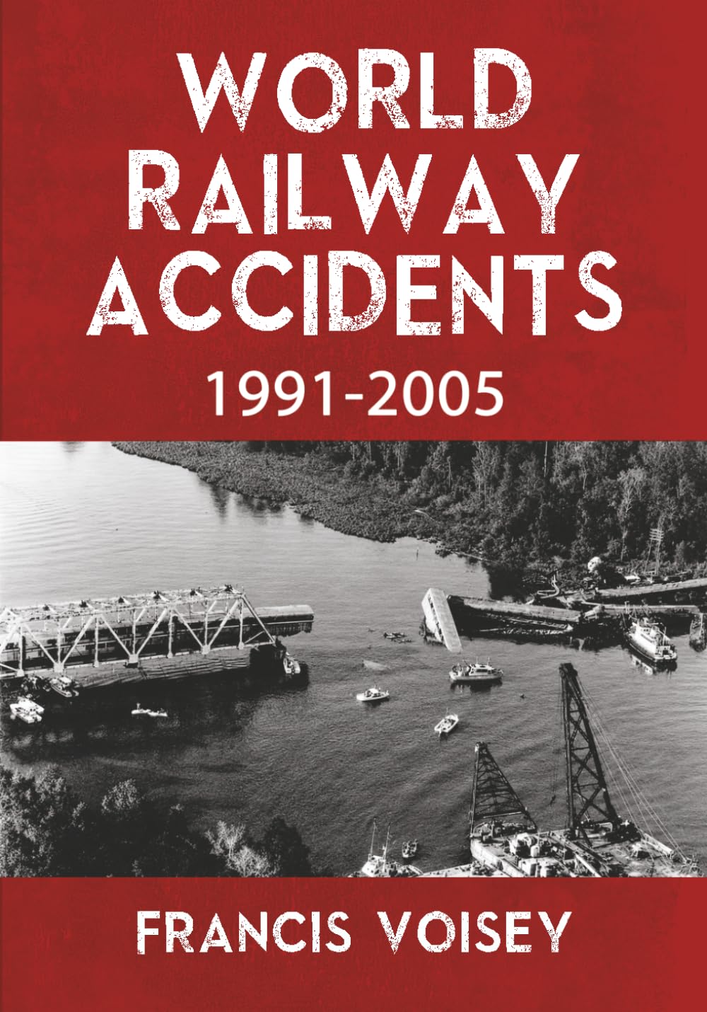 WORLD RAILWAY ACCIDENTS 1991-2005