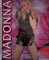 Madonna - A Biografia da Maior e Mais Polêmica Popstar de Todos os Tempos