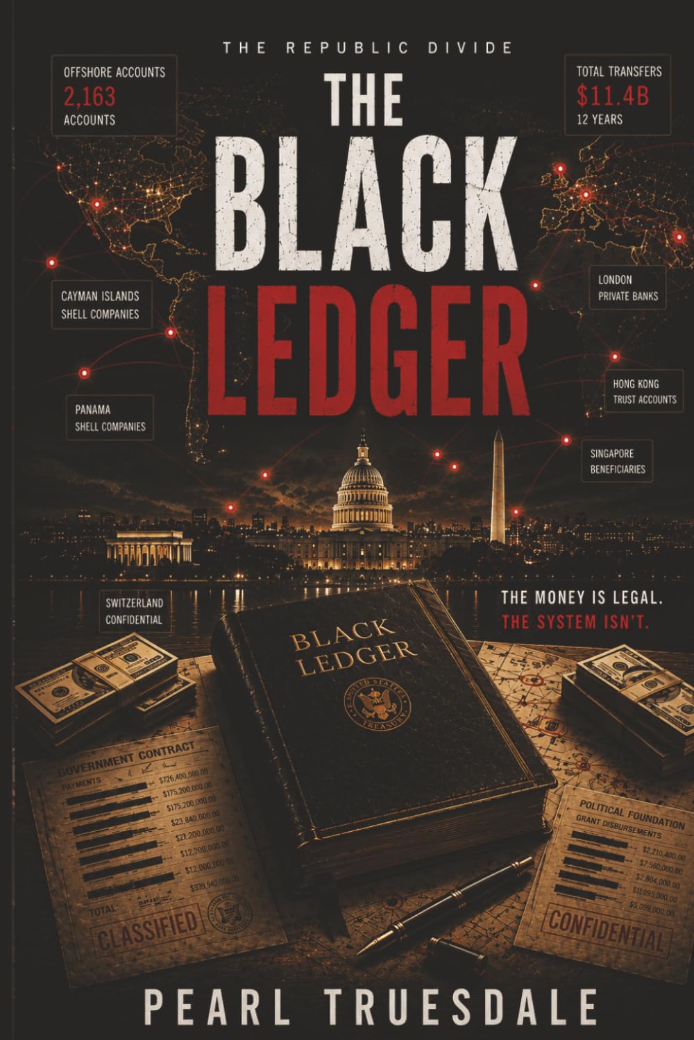 THE BLACK LEDGER: A Political Conspiracy Thriller, The Money Was Hidden. The Power Was Protected. (The Republic Divide)