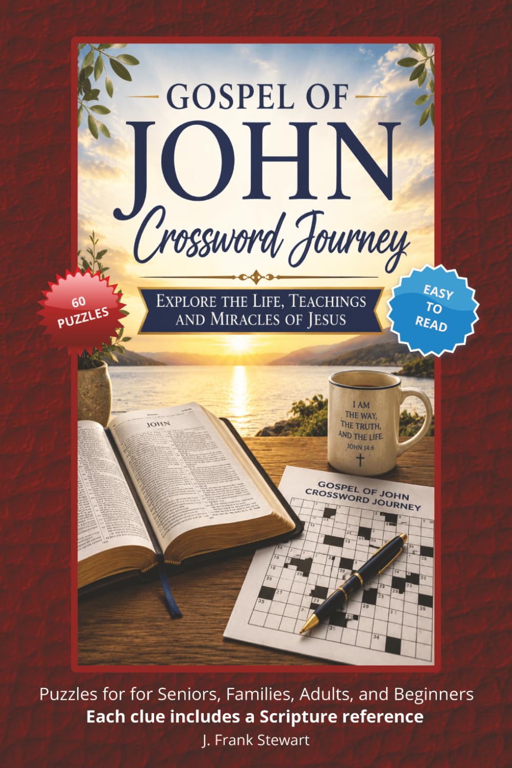 Gospel of John Crossword Journey: A Verse-by-Verse Scripture Journey: 60 Easy to Read Custom Word Puzzles with Chapter and Verse Citations for Daily ... Gift Giving and Vacation/Travel (The Gospels)