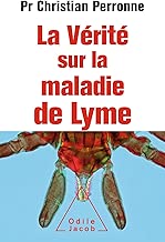 Download La Vérité sur la maladie de Lyme: Infections cachées, vies brisées, vers une nouvelle médecine (OJ.MEDECINE) PDF
