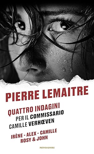 Quattro indagini per il Commissario Camille Verhoeven: Irène-Alex-Camille-Rosy &amp; John