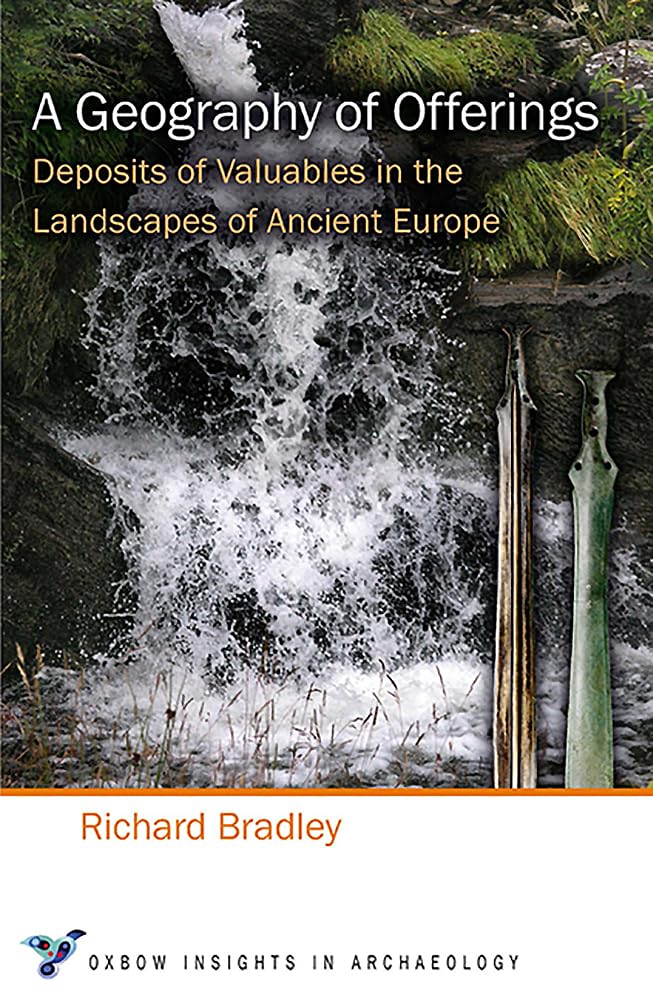 A Geography of Offerings: Deposits of Valuables in  by Richard Bradley PAPERBACK