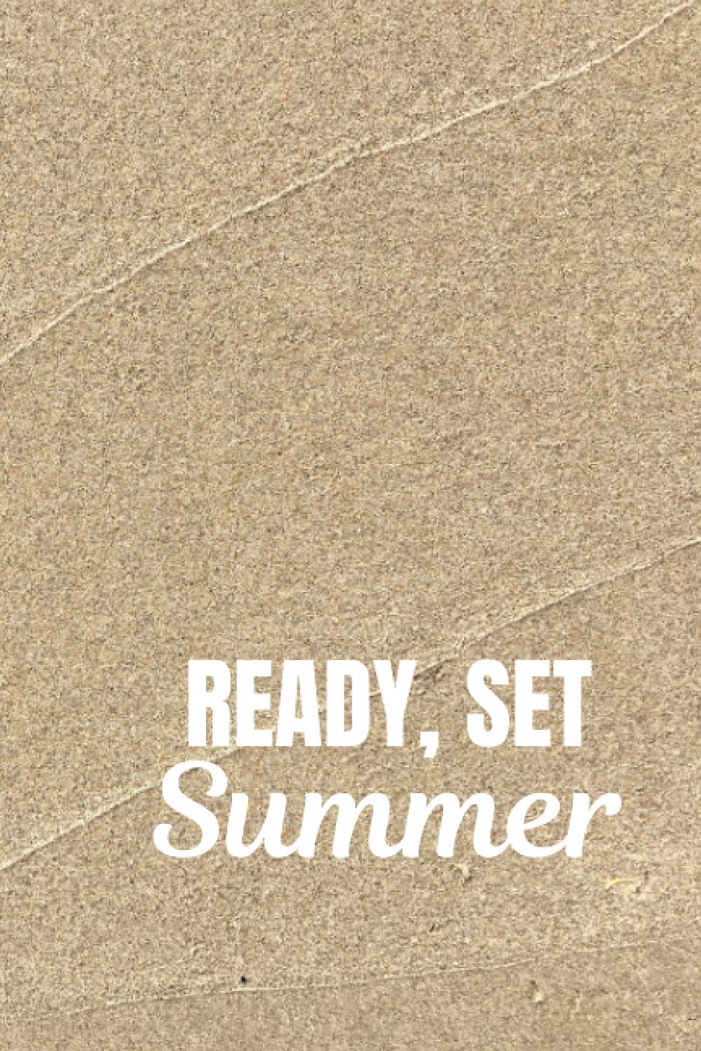 Ready Set Summer: Journal about your thoughts, dreams and feelings this Summer