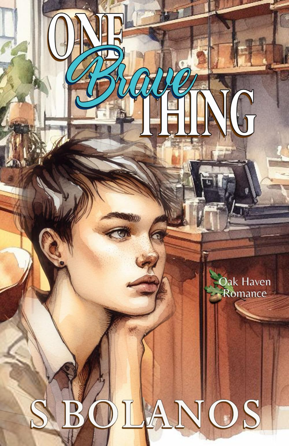 One Brave Thing (Oak Haven Romance)