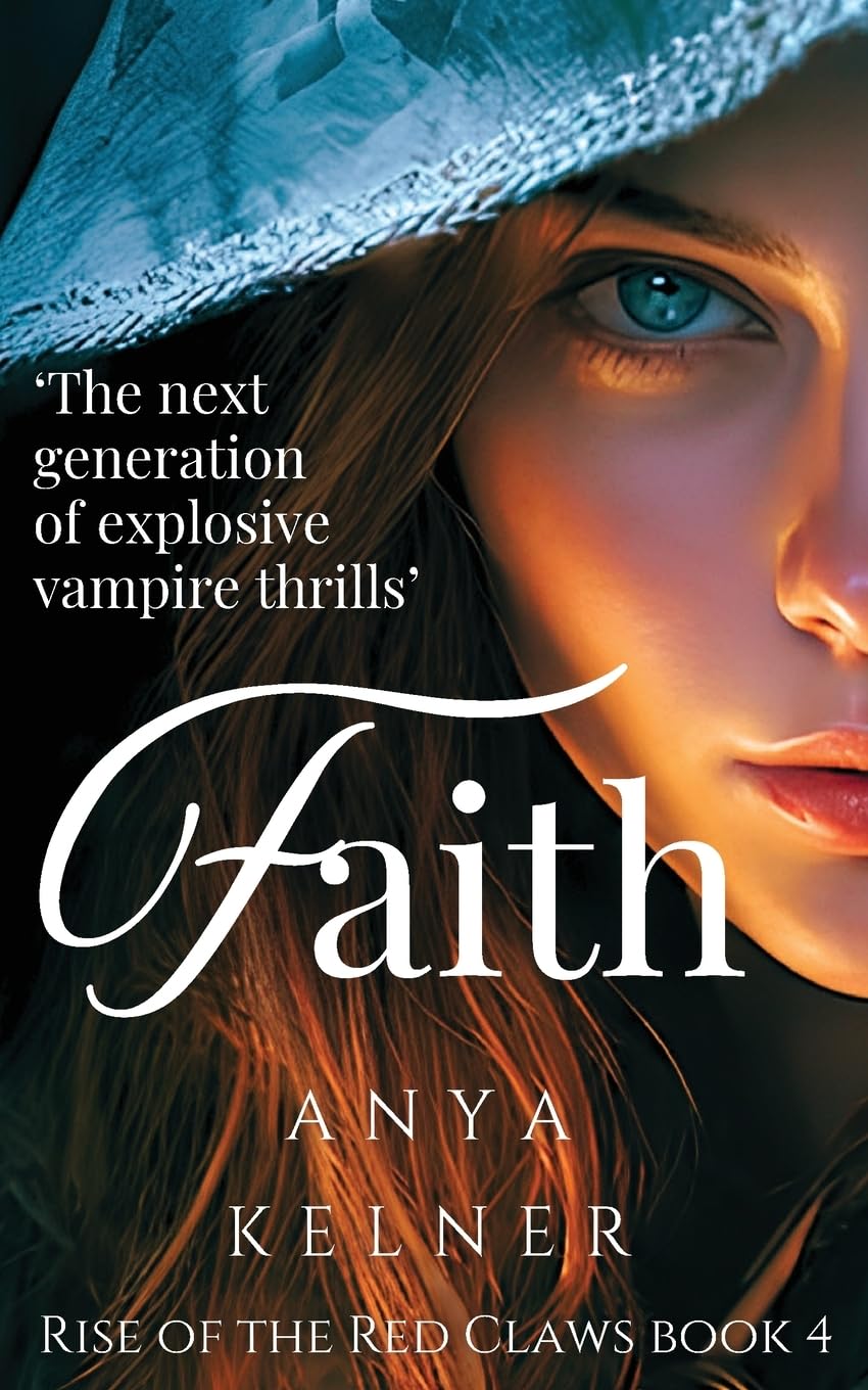 Faith: A Gripping Paranormal Vampire Urban Fantasy: 4 (Rise of the Red Claws)