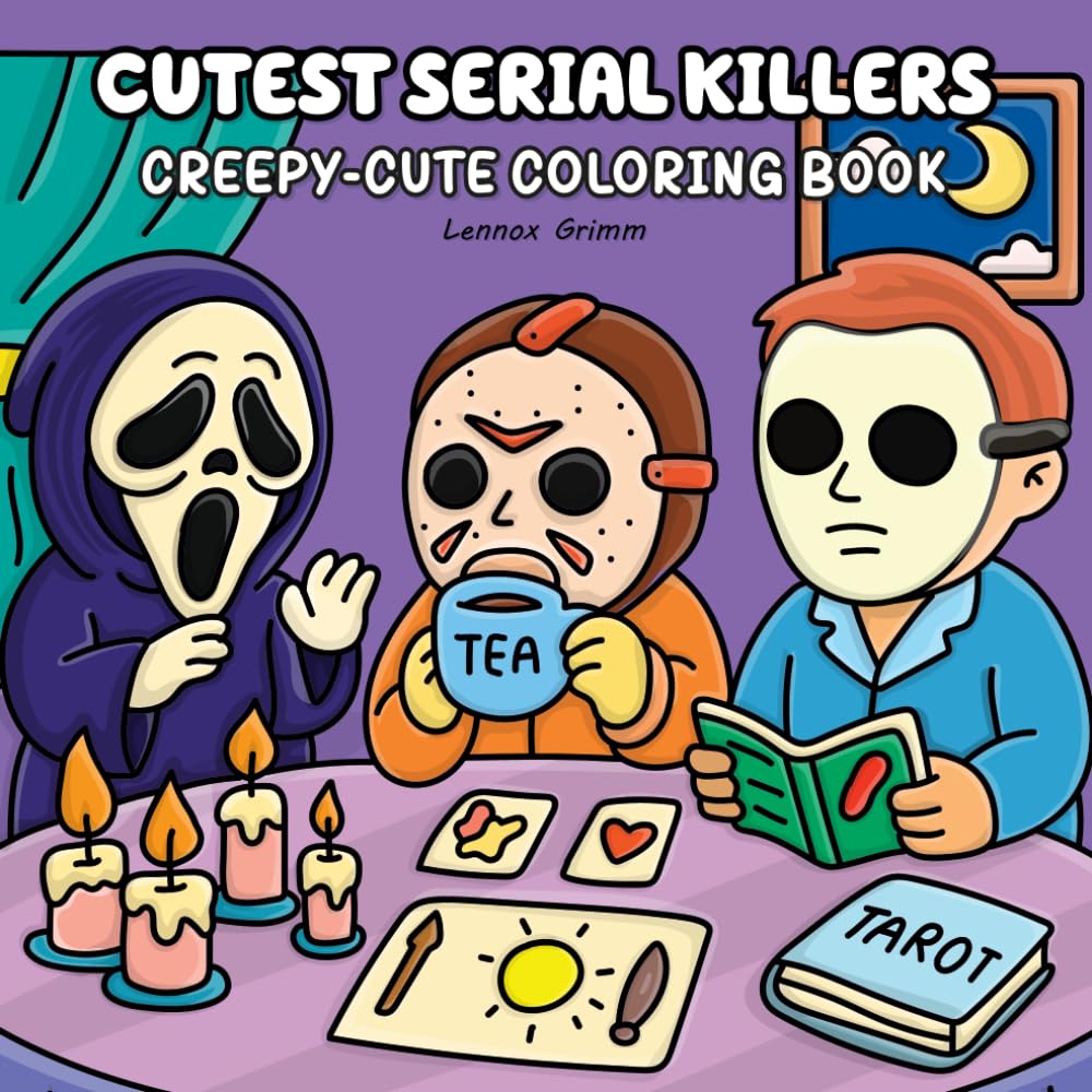 Cutest Serial Killers: Creepy-Cute Coloring Book for Adults and Teens Who Love Dark Humor, Horror, and Twisted Fun