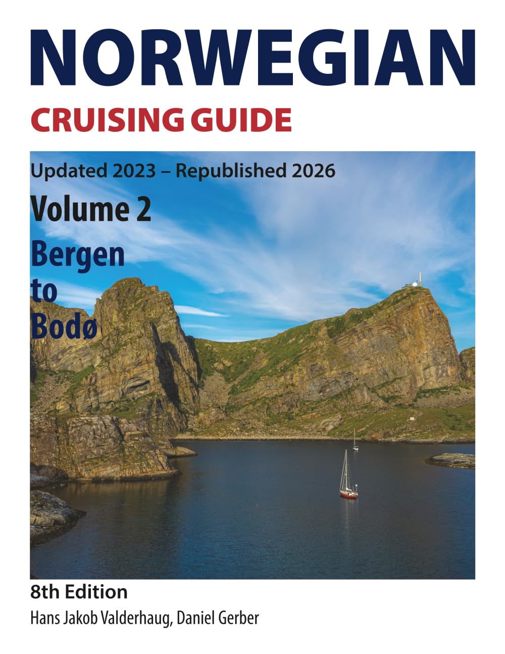 Norwegian Cruising Guide: Volume 2 – Bergen to Bodø / 8th Edition – Updated 2023 – Republished 2026