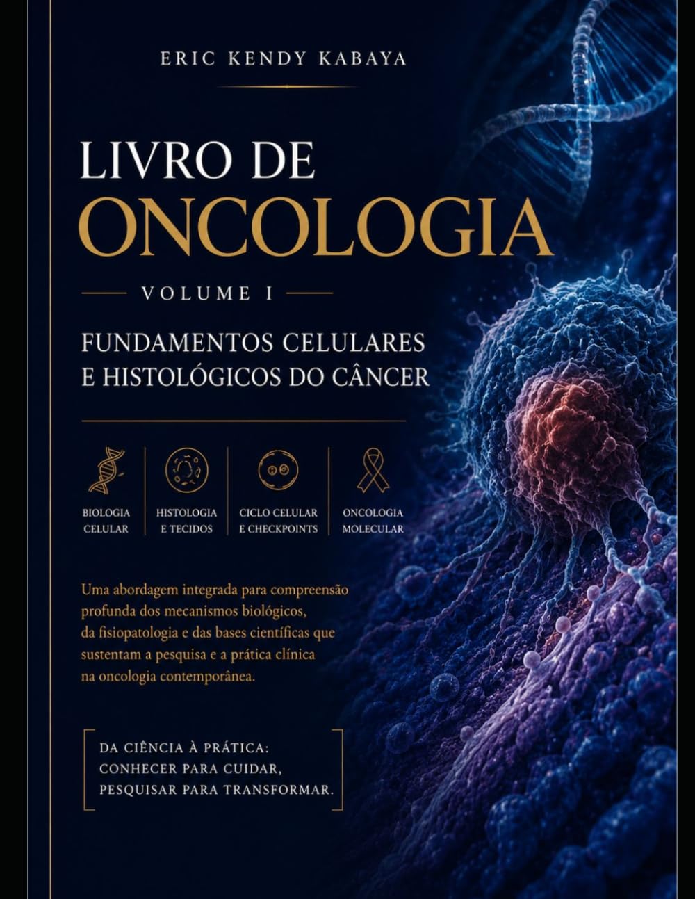 Livro de Oncologia: Fundamentos Celulares e Histológicos do Câncer