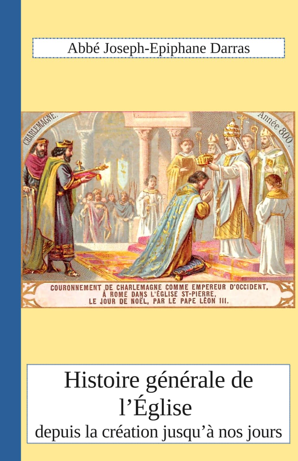 Histoire générale de l'Eglise depuis la création jusqu'à nos jours Tome 18