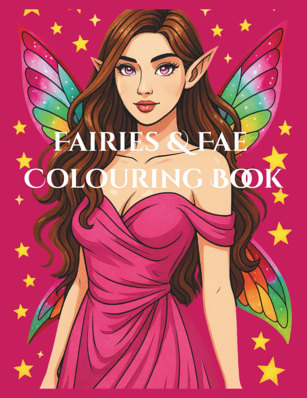 Fairies & Fae Colouring in book: A simple Fairies & Fae colouring in book for all ages