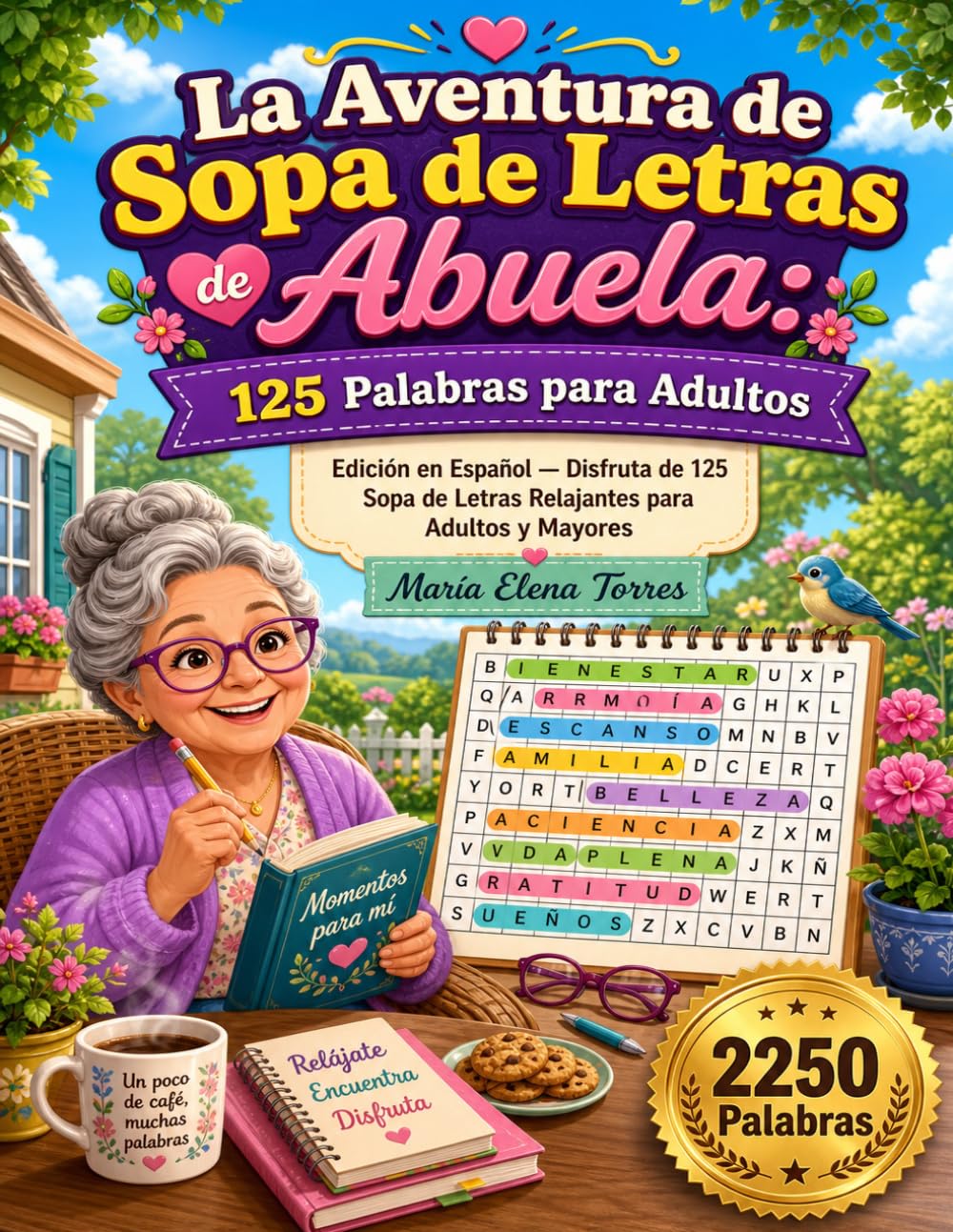 La Aventura de Sopa de Letras de Abuela: 125 Palabras para Adultos : Edición en Español — Disfruta de 125 Sopa de Letras Relajantes para Adultos y Mayores