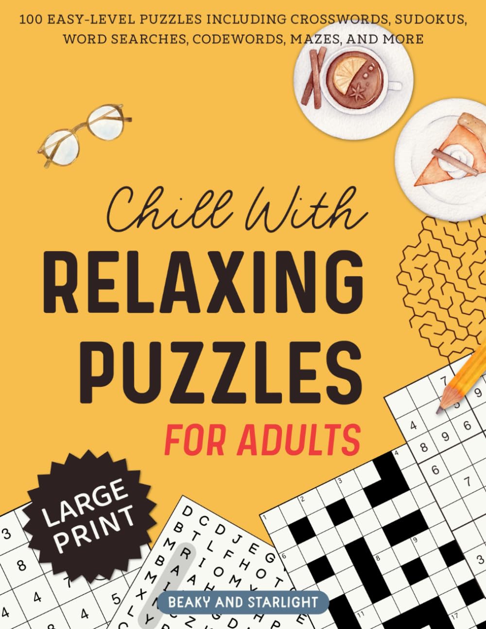 Chill with Relaxing Puzzles for Adults: A Variety of Easy and Fun Puzzles to and