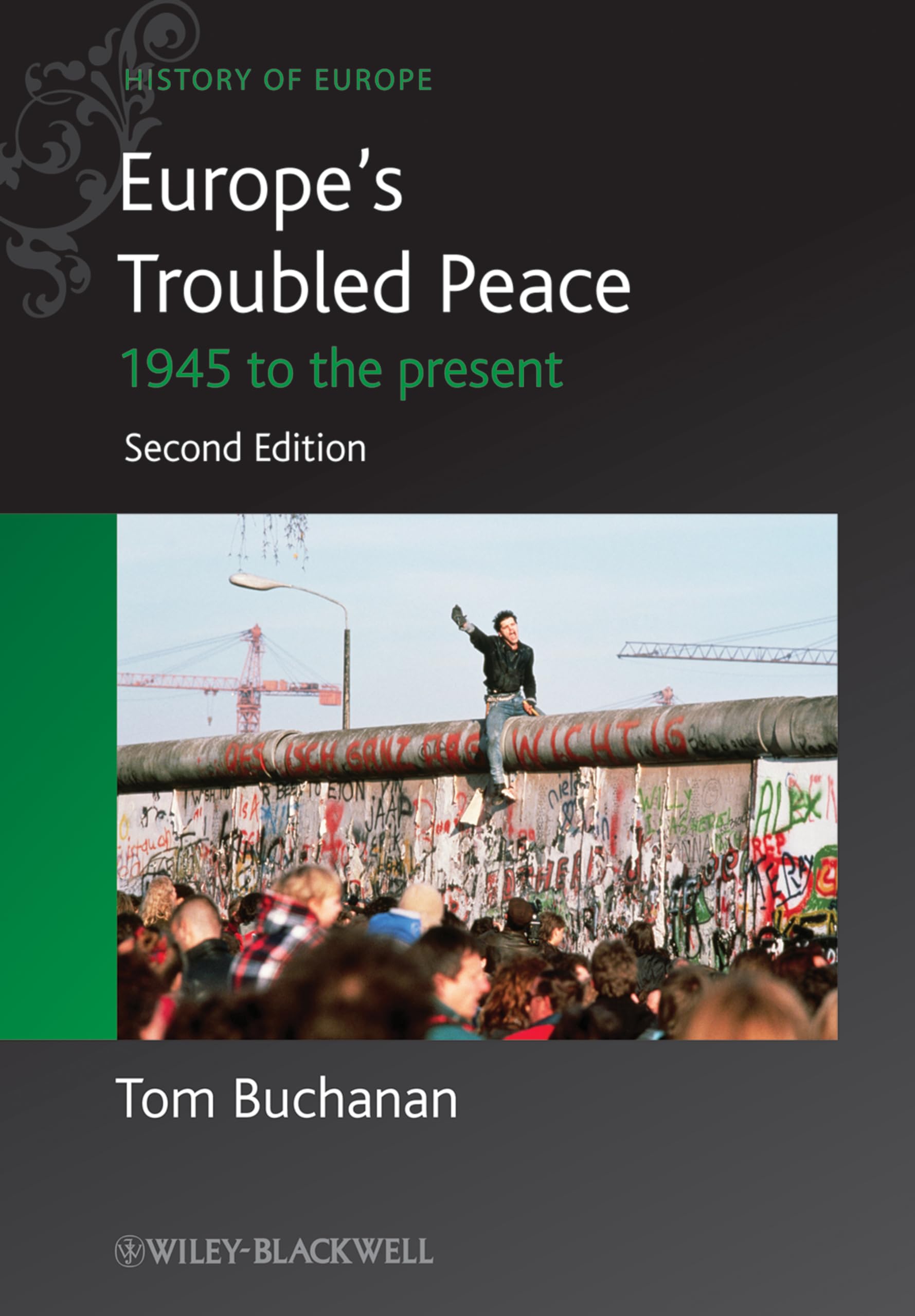 Europe's Troubled Peace – 1945 to the Present 2e by Tom  Buchanan