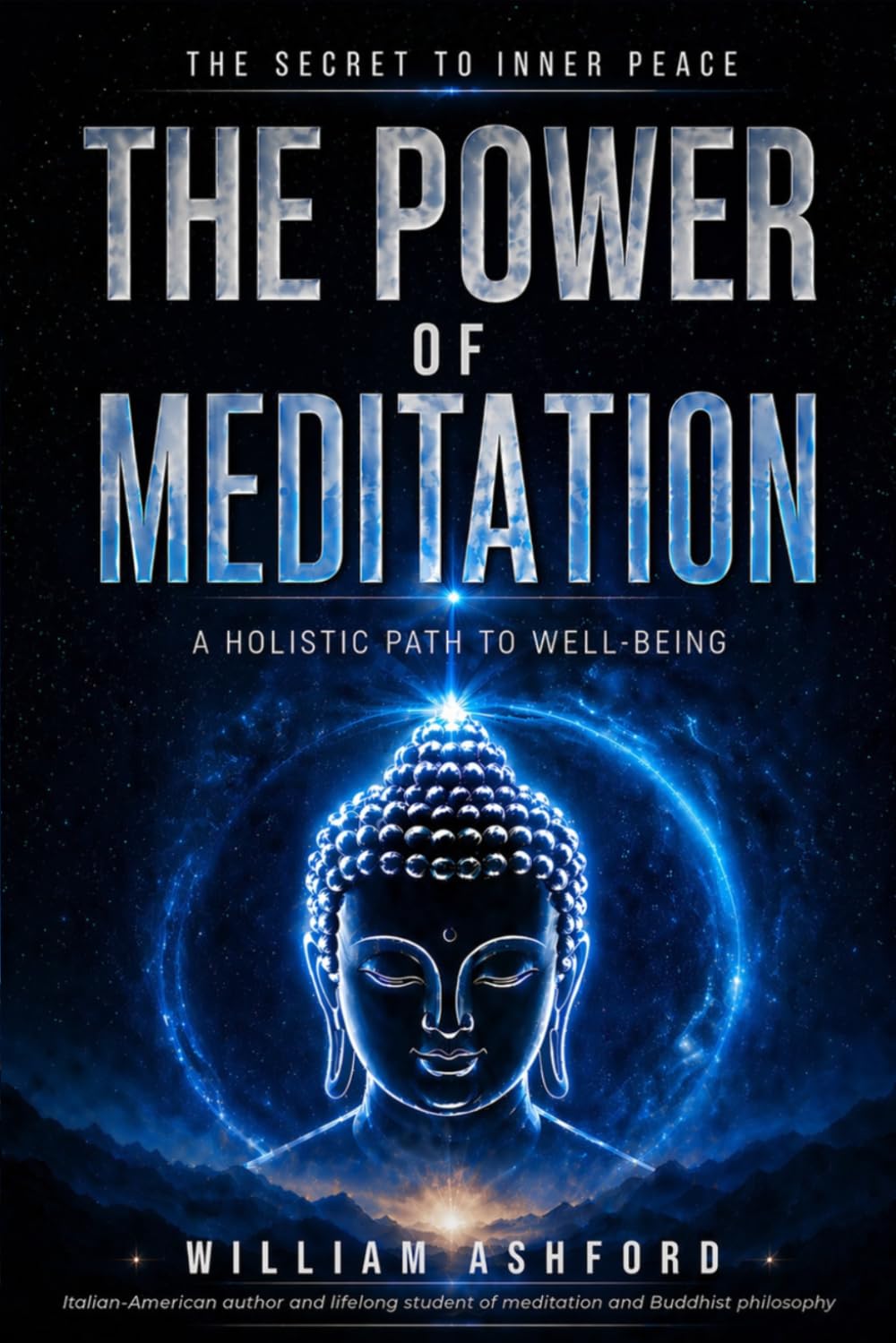 The Power of Meditation: A holistic path to well-being: 2 (The Path of Mindful Awareness)