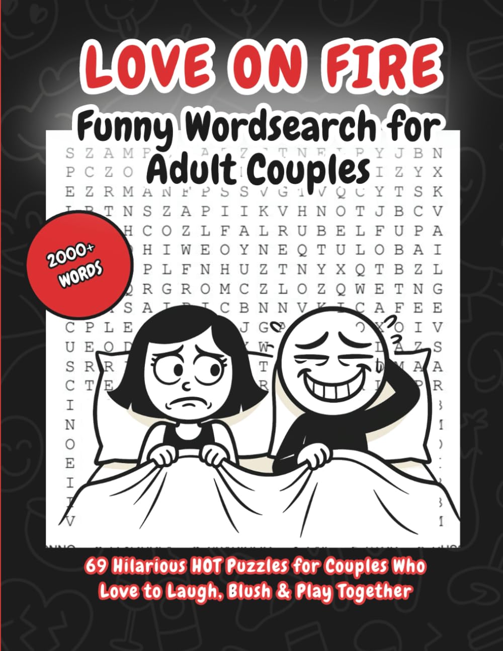 Love on Fire – Funny Wordsearch for Adult Couples: 69 Hilarious HOT Puzzles for Couples Who Love to Laugh, Blush & Play Together (Fallo Ridendo – Couples Games)