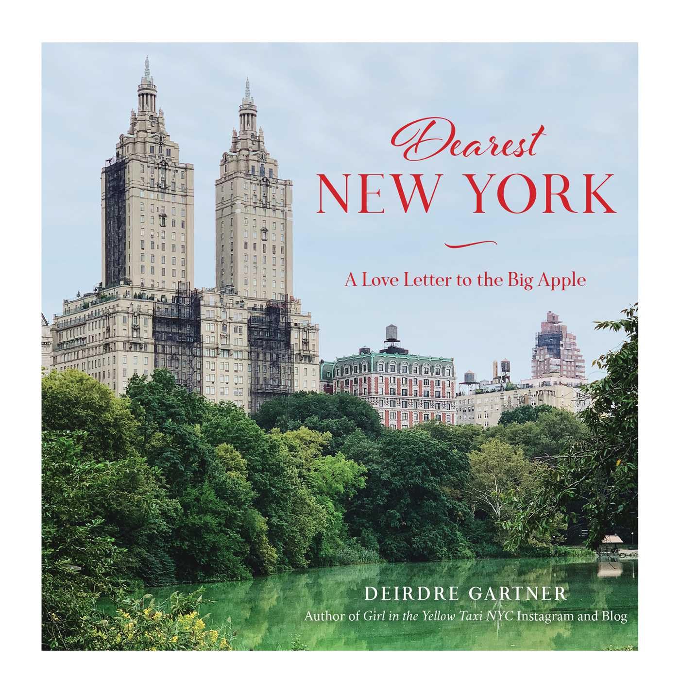 Dearest New York : A Love Letter to the Big Apple by Deirdre Gartner (2023, ...