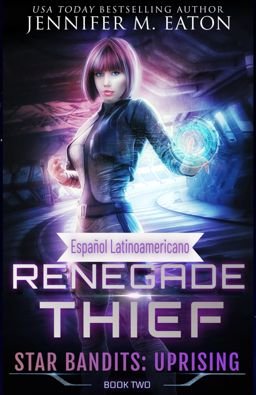 Renegade Thief (Español Latinoamericano) (Star Bandits: Uprising (Español latinoamericano))