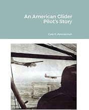 An American Glider Pilot’s Story
