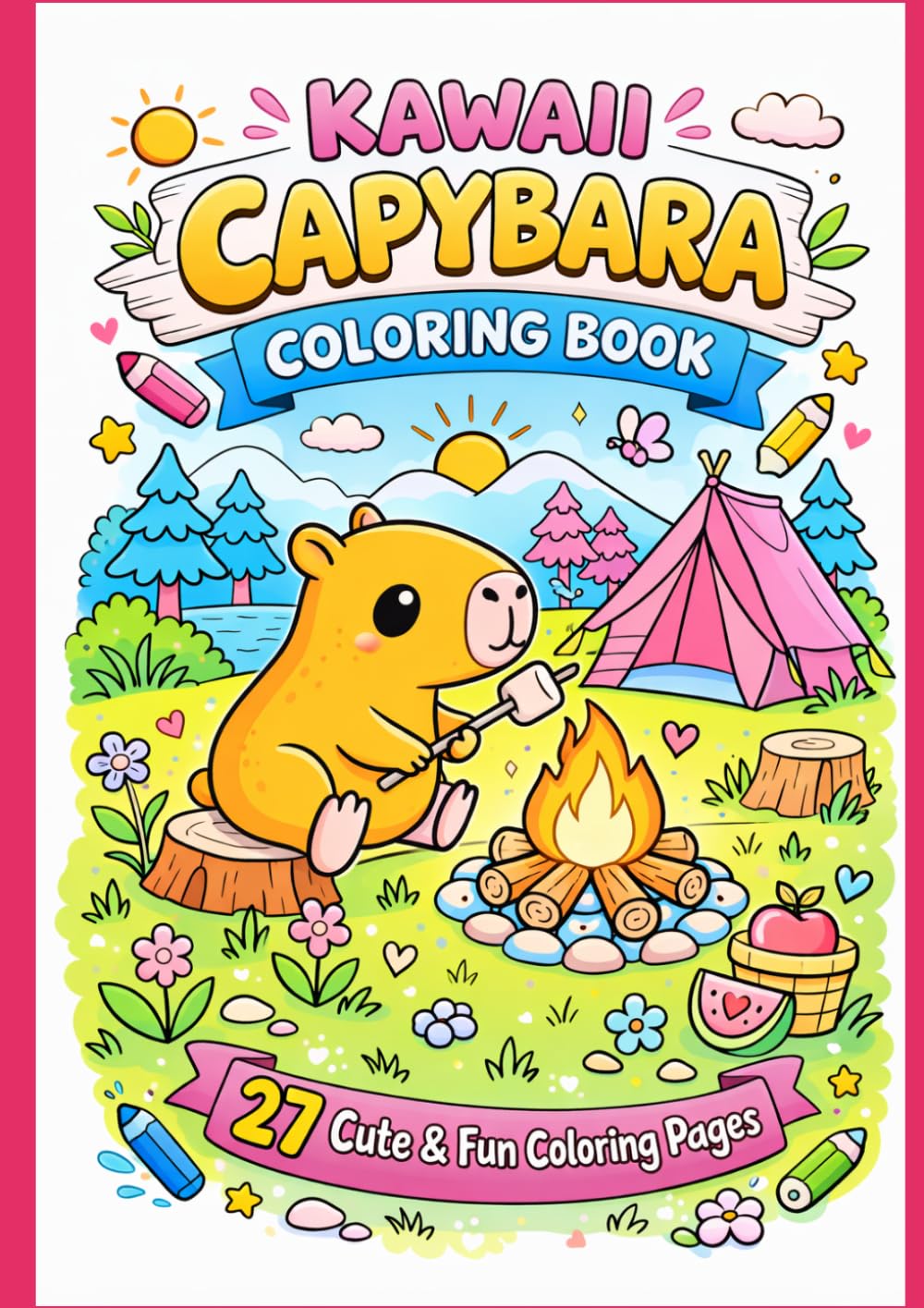 Kawaii Capybaras Coloring Book: 27 Cute Capybara Coloring Pages | Fun and Easy Coloring Book for Kids and Animal Lovers