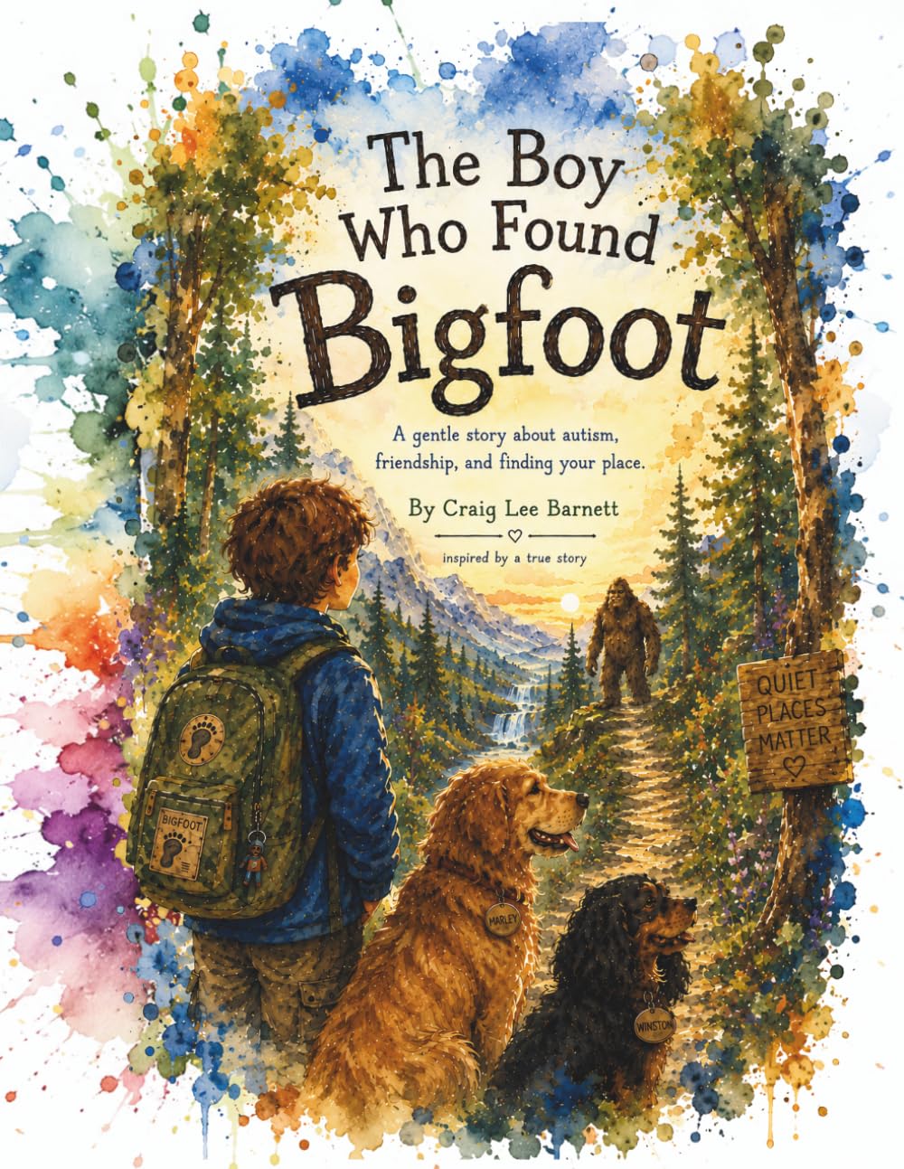 The Boy Who Found Bigfoot: A gentle story about autism, friendship, and finding your place.