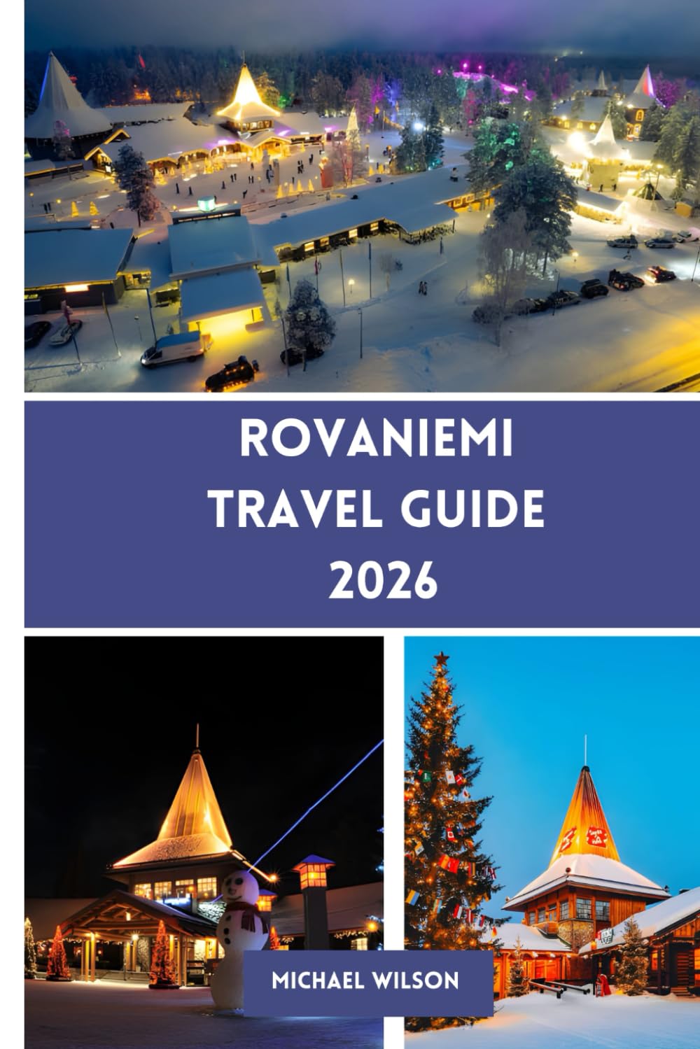 ROVANIEMI Travel Guide 2026