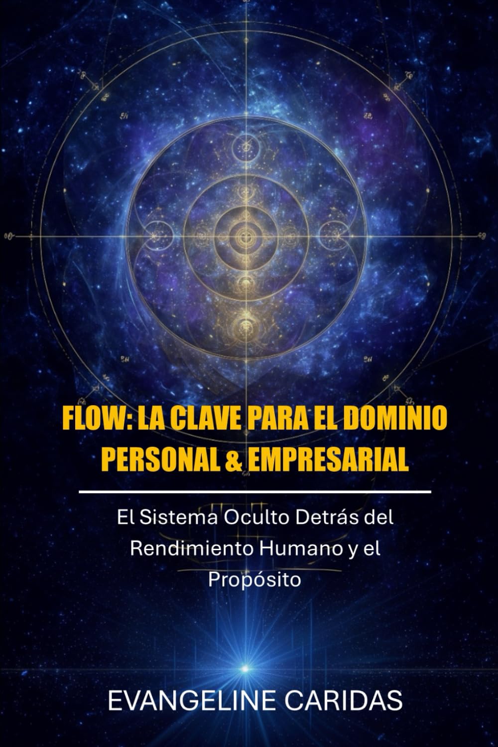 Flow: La Clave Para El Dominio Personal & Empresarial: El Sistema Oculto Detras Del Rendimiento Humano y el Proposito