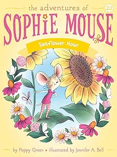 Sunflower Hour (The Adventures of Sophie Mouse)