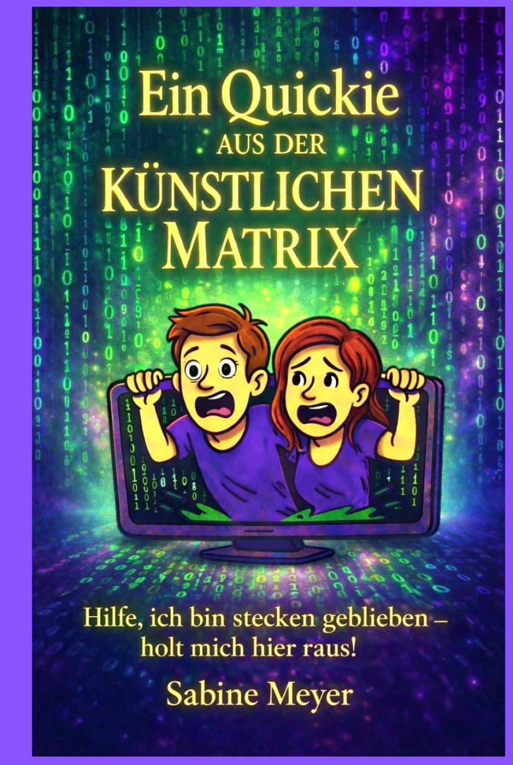 Ein Quickie aus der künstlichen Matrix: Hilfe, ich bin stecken geblieben - holt mich hier raus!