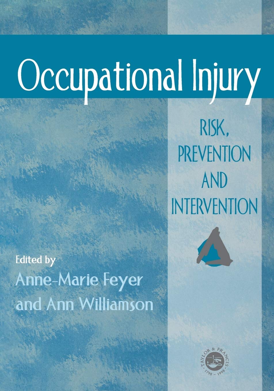 Occupational Injury: Risk, Prevention And Intervention      1st Edition
