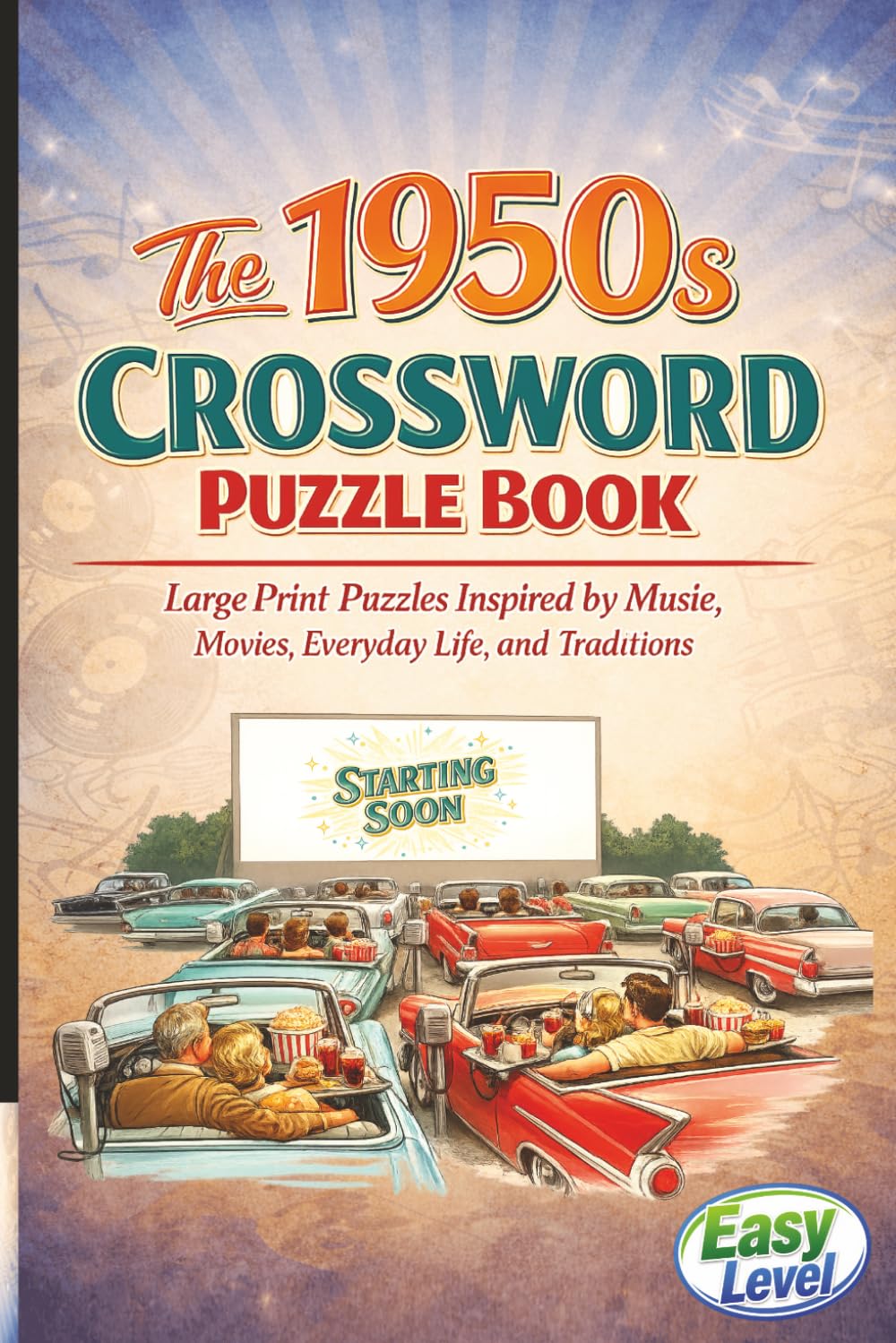 The 1950s Crossword Puzzle Book: Large Print Puzzles Inspired by Music, Movies, Everyday Life, and Traditions (Classic Memories Puzzle Collection)