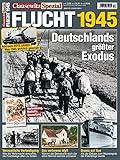  Flucht und Vertreibung 1945: Clausewitz Spezial 40