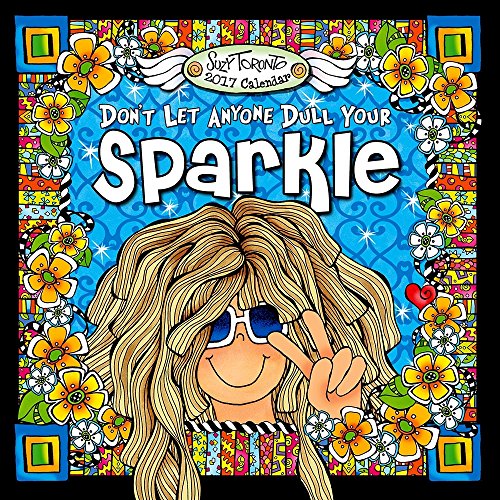 2017 Calendar: Don't Let Anyone Dull Your Sparkle