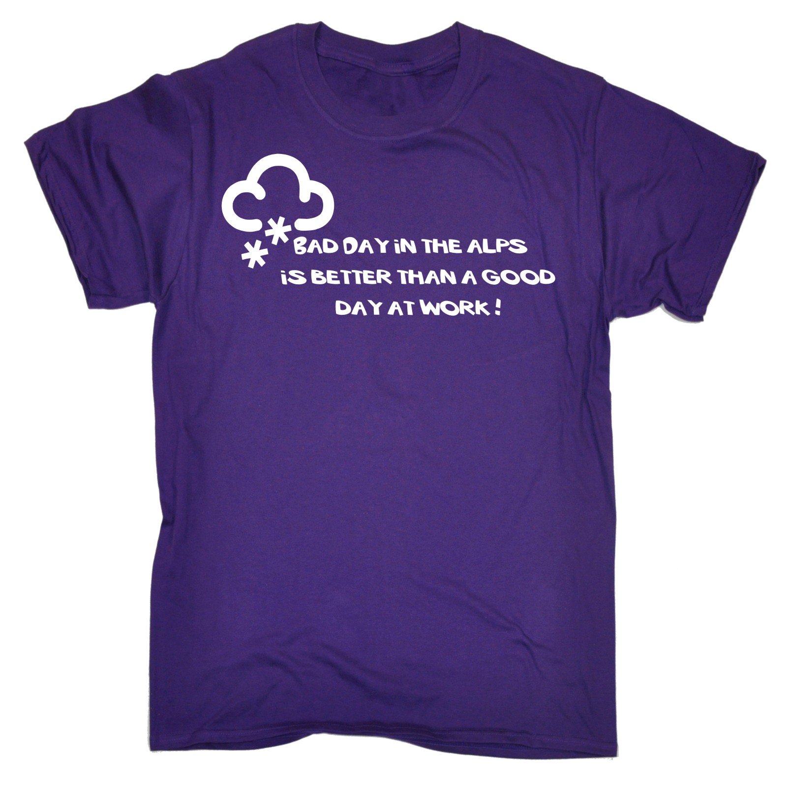 123t Funny Novelty Men's Bad Day in The Alps Good at Work T-Shirt