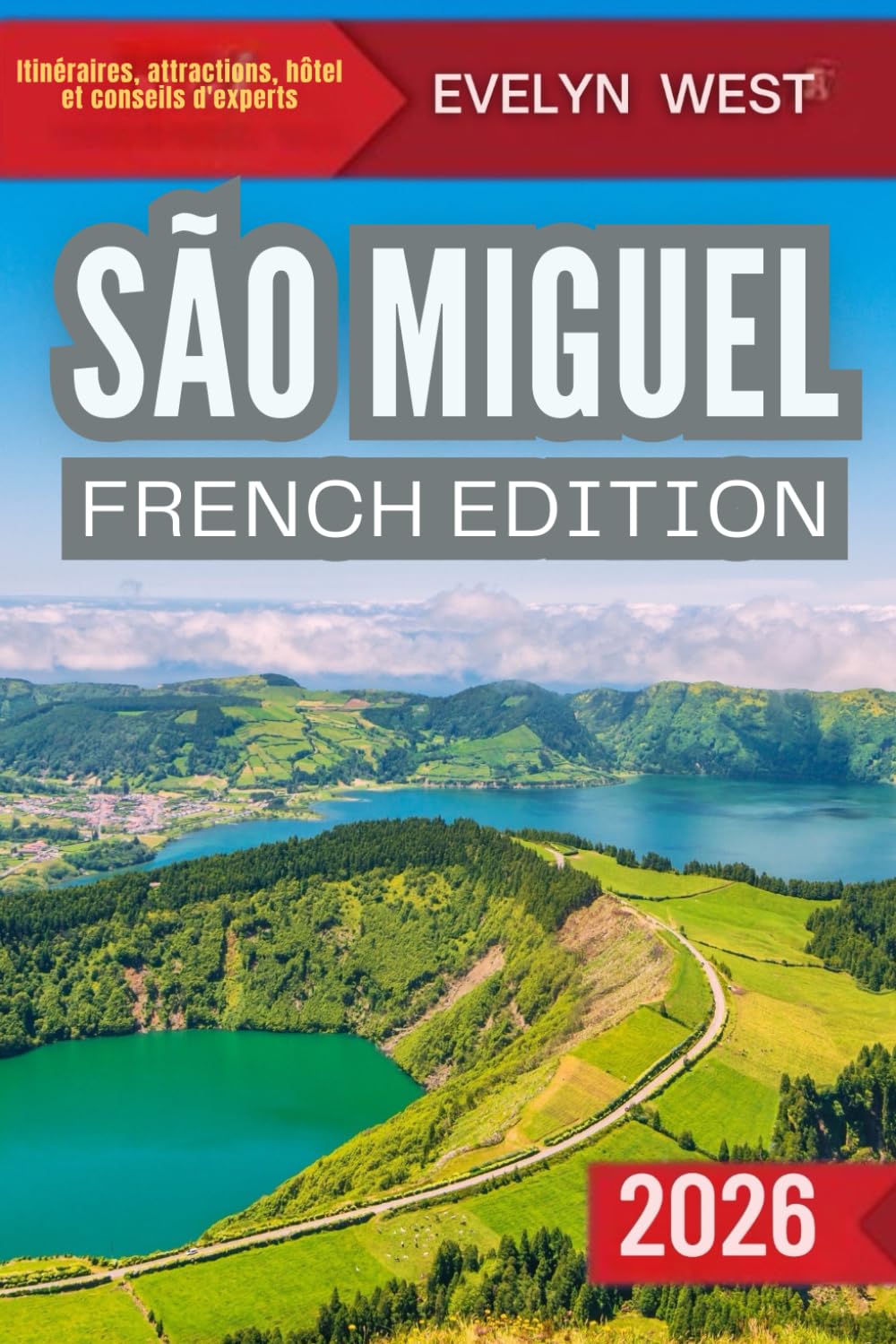Guide de voyage de São Miguel 2026: Votre compagnon de voyage complet aux Azores — itinéraires, attractions, hôtels et conseils d'initiés