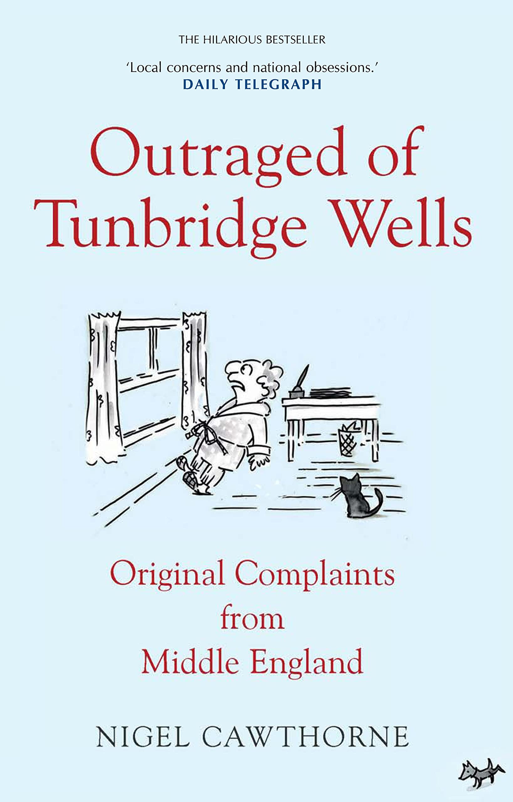 Outraged of Tunbridge Wells: Original Complaints from Middle England (English Edition)
