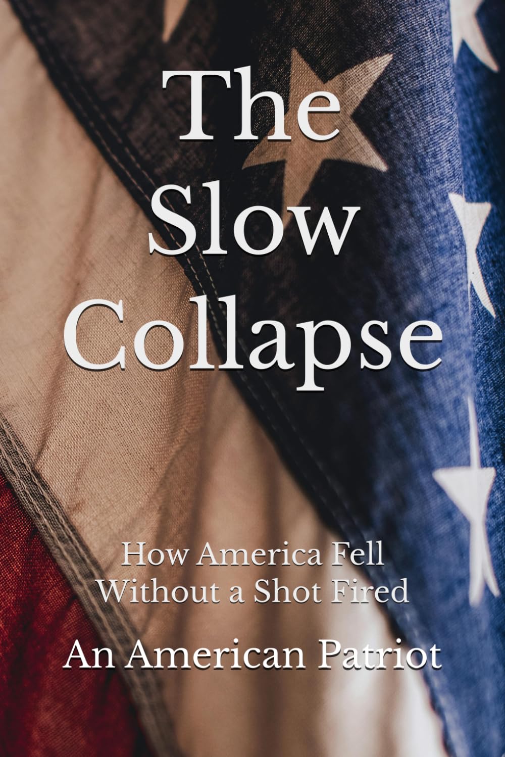 The Slow Collapse: How America Fell Without a Shot Fired