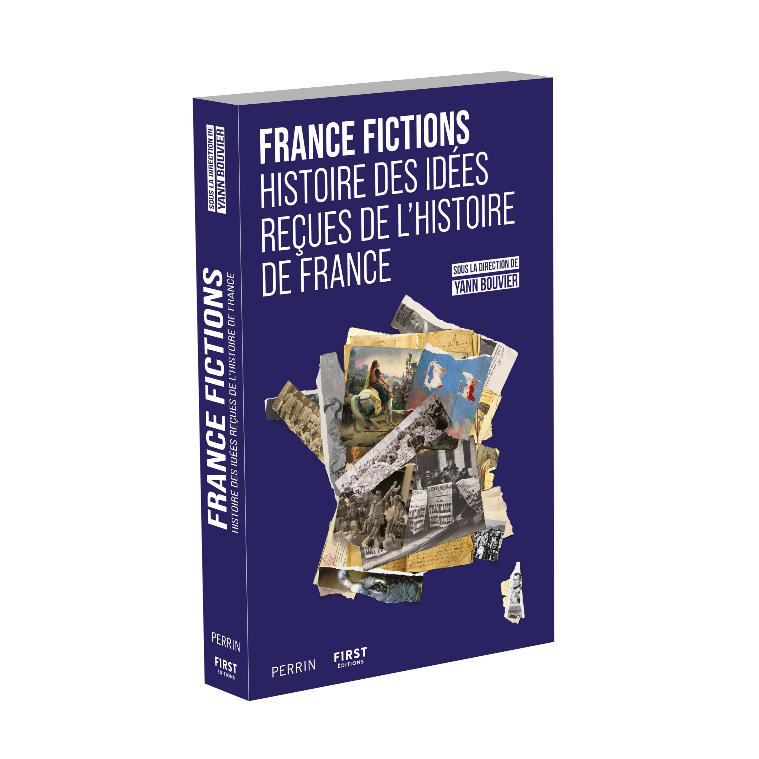 France Fictions: Histoire des idées reçues de l'histoire de France