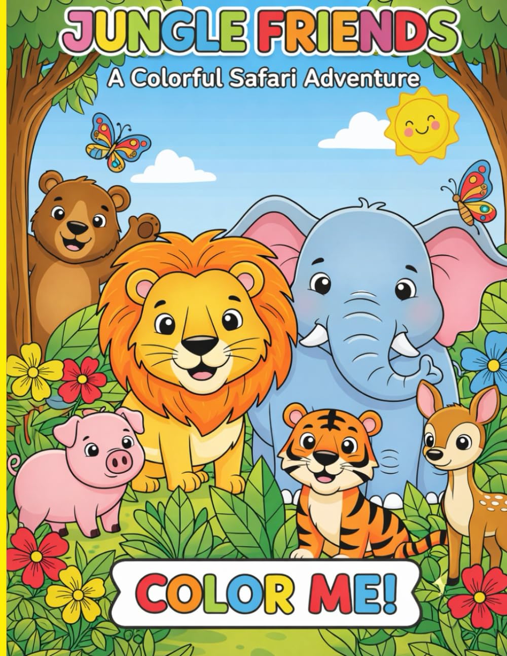 Jungle Friends: A Colorful Safari Adventure – Color Me!